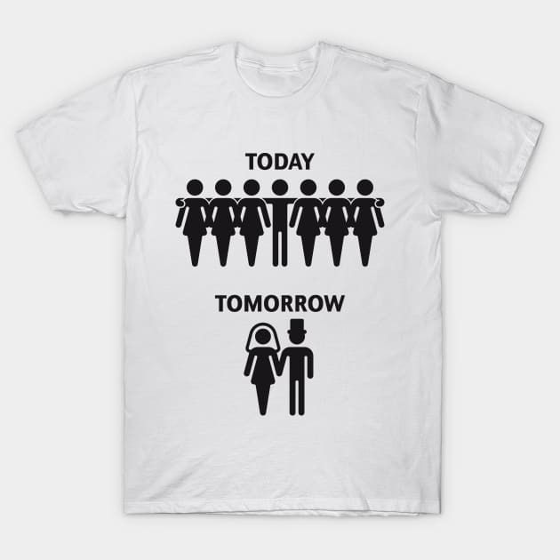 Today - Tomorrow (Stag Night / Stag Party / Black) T-Shirt by MrFaulbaum